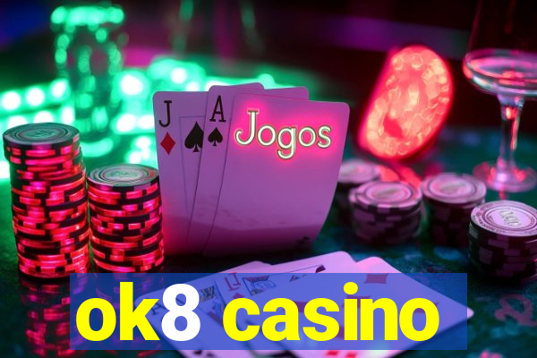 ok8 casino